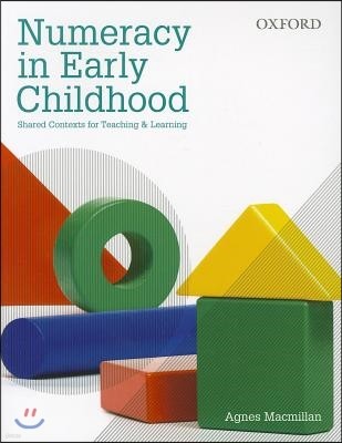 Numeracy in Early Childhood Shared Contexts for Teaching and Learning