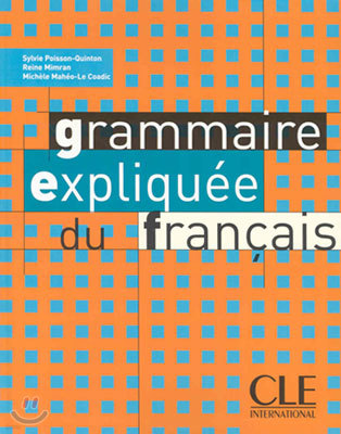 Grammaire expliquee du francais Niveau Intermediaire