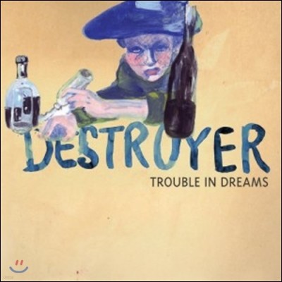 Destroyer (디스트로이어) - Trouble in Dreams