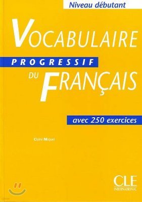 Vocabulaire Progressif du Francais Niveau Debutant, Livre d'eleve