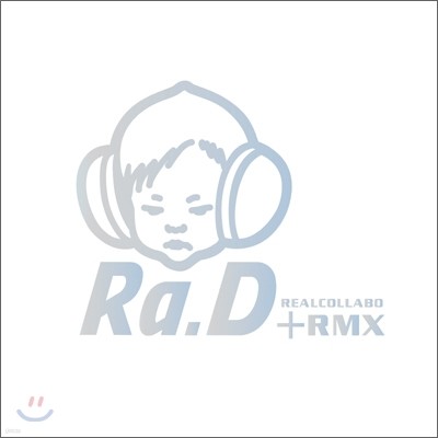  (Ra.D) 2.5 - Realcollabo + RMX