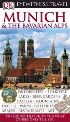 DK Eyewitness Travel : Munich and the Bavarian Alps