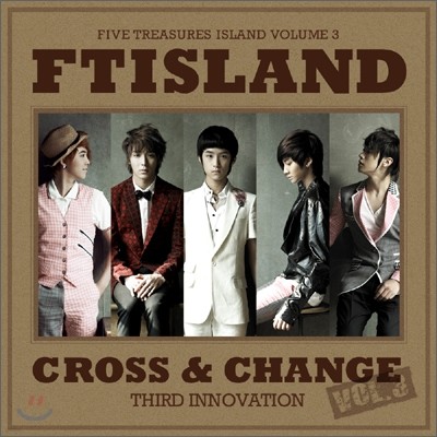 FT 아일랜드 (FTISLAND) 3집 - Cross & Change