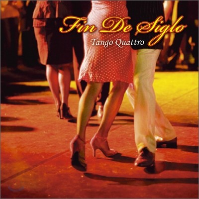 Tango Quattro - Fin De Siglo