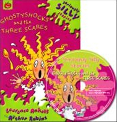 Seriously Silly Stories : Ghostyshocks and the Three Scares (Book & CD)