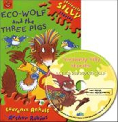 Seriously Silly Stories : Eco-Wolf and the Three Pigs (Book & CD)