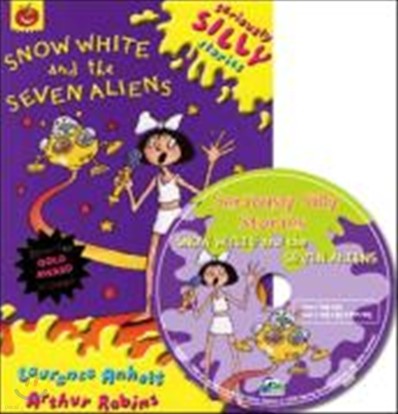 Seriously Silly Stories : Snow White and the Seven Aliens (Book & CD)