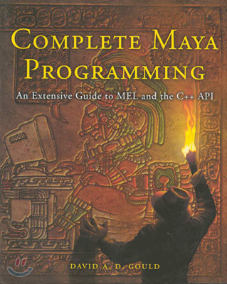 Complete Maya Programming: An Extensive Guide to Mel and C++ API