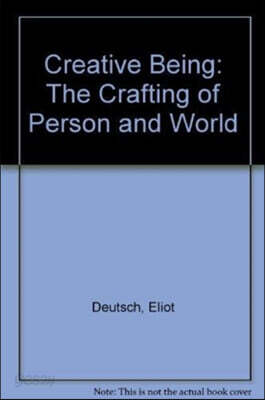 Creative Being: The Crafting of Person and World