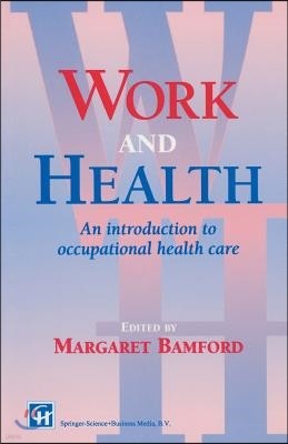 Work and Health: An Introduction to Occupational Health Care