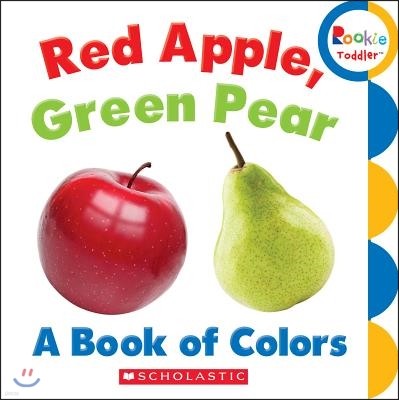 Red Apple, Green Pear: A Book of Colors (Rookie Toddler)