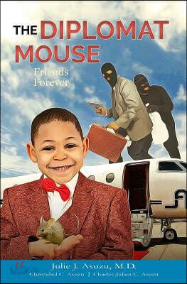 The Diplomat Mouse: Friends Forever