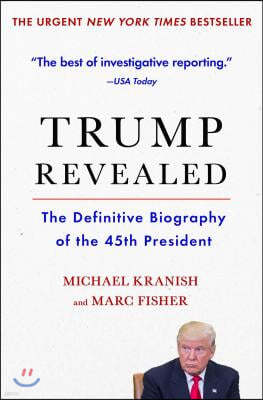 Trump Revealed: The Definitive Biography of the 45th President