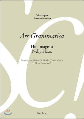 Ars Grammatica: Hommages A Nelly Flaux