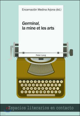 Germinal, La Mine Et Les Arts