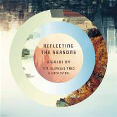 ߵ   (Reflecting The Seasons)(CD) - Tim Kliphuis Trio & Orchestra