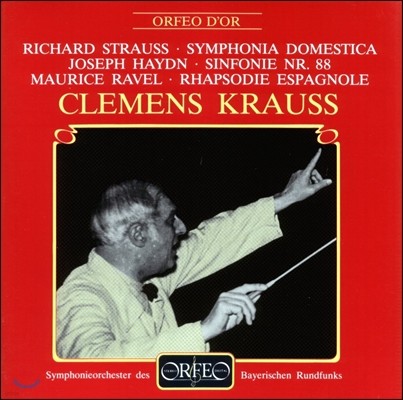 Clemens Krauss ̵:  88 / Ʈ콺:   / :  ҵ (R. Strauss: Symphonia Domestica / Haydn: Symphony No.88 / Ravel: Rhapsodie Espagnole) Ŭེ ũ콺
