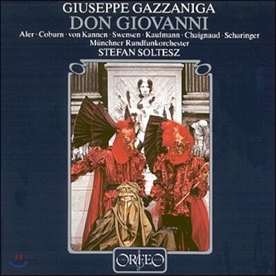 Stefan Soltesz 주세페 가짜니가: 돈 조반니 (Giuseppe Gazzaniga: Don Giovanni) 존 알러, 파멜라 코번, 뮌헨 방송 관현악단, 슈테판 졸테츠