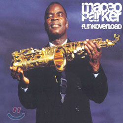 Maceo Parker - Funkoverload