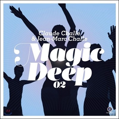 Claude Challe & Jean-Marc Challe (Ŭε , -ũ ) - Magic Deep 02 (  2)