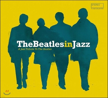 Jimmy Scott,Stefano Bollani,Solveig Slettahjell,Bireli Lagrene,Baptiste Trotignon,Sylvain Luc,Anne Ducros, — The Beatles In Jazz: A Jazz Tribute to the Beatles (비틀즈 인 재즈) 앨범 커버