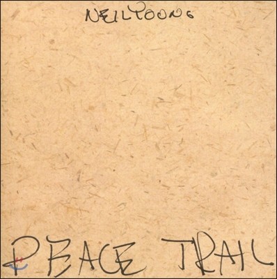 Neil Young ( ) - Peace Trail
