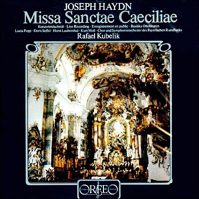 Rafael Kubelik 하이든: 산타 체칠리아를 위한 미사 (Haydn: Mass, Hob. XXII: 5 in C major 'Cacilienmesse') 라파엘 쿠벨릭