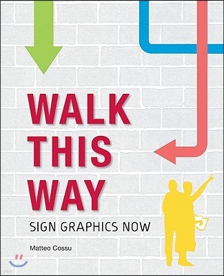 Walk This Way: Sign Graphics Now