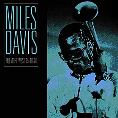 Miles Davis — Fillmore West 15-10-70 앨범 커버