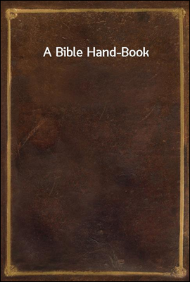 A Bible Hand-Book