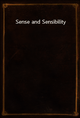 Sense and Sensibility