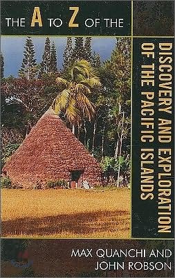 The to Z of the Discovery and Exploration of the Pacific Islands