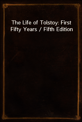 The Life of Tolstoy