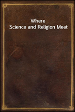 Where Science and Religion Meet