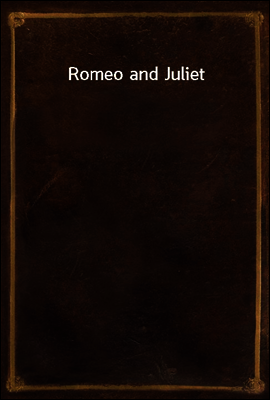 Romeo and Juliet