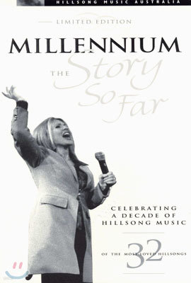 Hillsong Music Australia - The Story So Far : Millennium