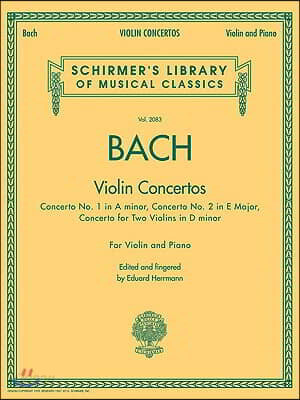 Bach - Violin Concertos: Schirmer Library of Classics Volume 2083