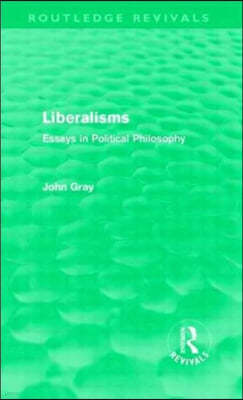 Liberalisms (Routledge Revivals)