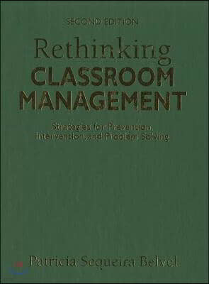 Rethinking Classroom Management: Strategies for Prevention, Intervention, and Problem Solving