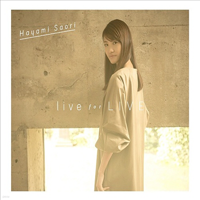 Hayami Saori (Ͼ߹ ) - Live For Live (3CD+1Blu-ray)