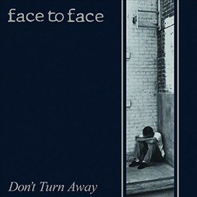 Face To Face - Don't Turn Away (Reissue)(CD)