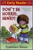 Don't be Horrid, Henry!
