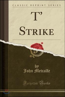 T' Strike (Classic Reprint)
