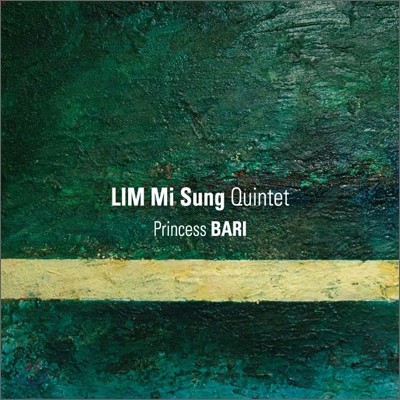 ӹ̼  (Lim Mi Sung Quintet) - Princess Bari