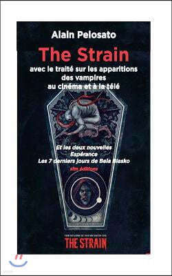 The Strain: avec le traite sur les apparitions des vampires au cinema et a la tele