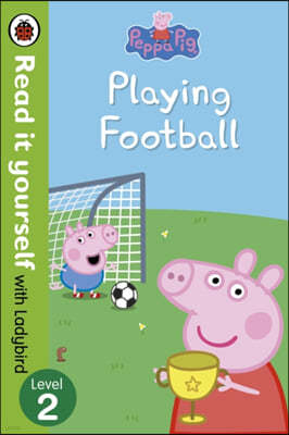 Peppa Pig: Playing Football - Read It Yourself with Ladybird Level 2