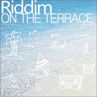  (Riddim) - On The Terrace