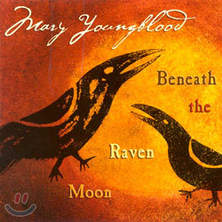 Mary Youngblood - Beneath The Raven Moon