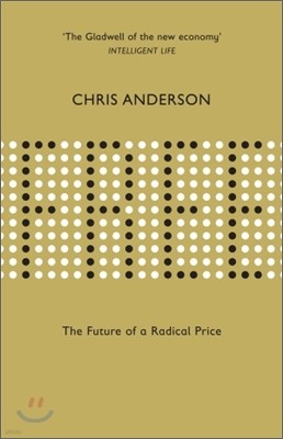 Free : The Future of a Radical Price