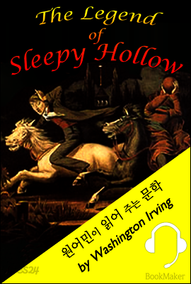 슬리피 할로우의 전설 <원어민이 읽어 주는 문학: The Legend of Sleepy Hollow>